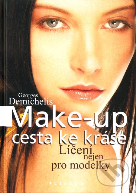 Kniha: Make up: Cesta ke kráse (Georges Demichelis). Plejáda, 2010 Kniha: Make up: Cesta ke kráse (Georges Demichelis). Plejáda, 2010