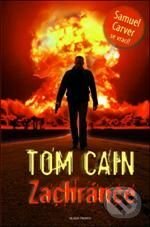 Zachránce - Tom Cain, Mladá fronta, 2010