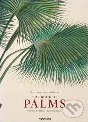 Kniha: Martius, Book of Palms (H.W. Lack). Taschen, 2010 Kniha: Martius, Book of Palms (H.W. Lack). Taschen, 2010