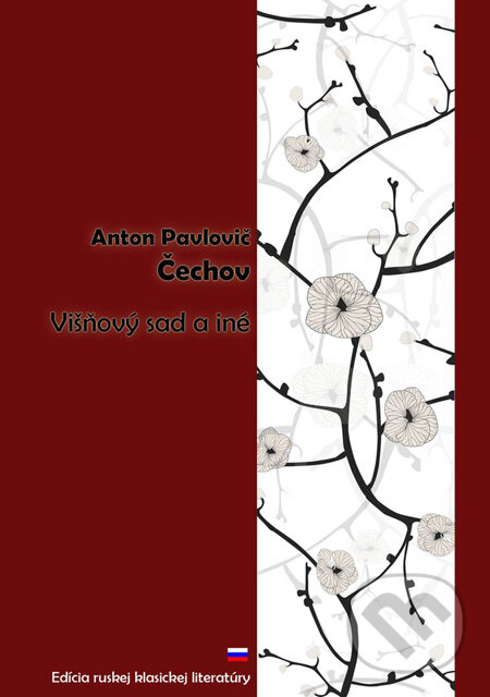 Kniha: Višňový sad a iné (Anton Pavlovič Čechov). SnowMouse Publishing, 2010 Kniha: Višňový sad a iné (Anton Pavlovič Čechov). SnowMouse Publishing, 2010