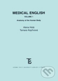 Kniha: Medical English 1 (Alena Holá a Tamara Kopřivová). Karolinum, 2010 Kniha: Medical English 1 (Alena Holá a Tamara Kopřivová). Karolinum, 2010