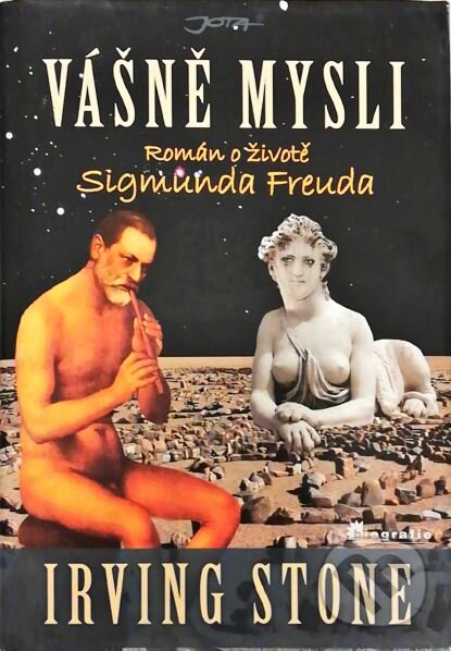 Kniha: Vášně mysli (Irving Stone). Jota, 2010 Kniha: Vášně mysli (Irving Stone). Jota, 2010