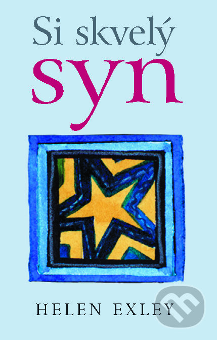Kniha: Si skvelý syn (Helen Exley). Slovart, 2010 Kniha: Si skvelý syn (Helen Exley). Slovart, 2010