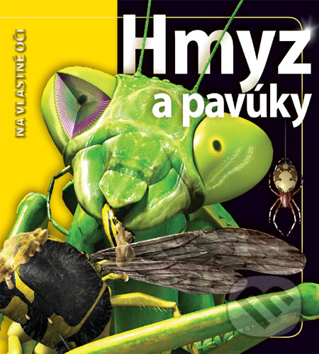Kniha: Hmyz a pavúky (Noel Tait). Slovart, 2010 Kniha: Hmyz a pavúky (Noel Tait). Slovart, 2010