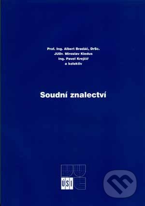 Kniha: Soudní znalectví (Albert Bradáč a kolektív). Akademické nakladatelství CERM, 2010 Kniha: Soudní znalectví (Albert Bradáč a kolektív). Akademické nakladatelství CERM, 2010