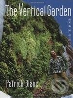 Kniha: The Vertical Garden (Patrick Blanc). W. W. Norton & Company Kniha: The Vertical Garden (Patrick Blanc). W. W. Norton & Company