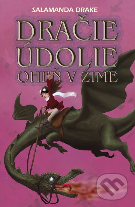 Kniha: Dračie údolie - Oheň v zime (Salamanda Drake). Slovart, 2011 Kniha: Dračie údolie - Oheň v zime (Salamanda Drake). Slovart, 2011