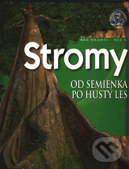 Kniha: Stromy (slovenský jazyk) (David Burnie). Slovart, 2011 Kniha: Stromy (slovenský jazyk) (David Burnie). Slovart, 2011