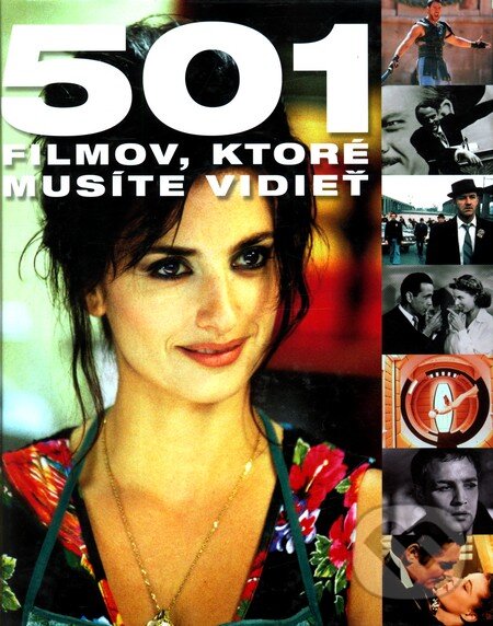 Kniha: 501 filmov, ktoré musíte vidieť (Slovart). Slovart, 2011 Kniha: 501 filmov, ktoré musíte vidieť (Slovart). Slovart, 2011