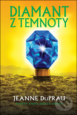 Kniha: Diamant z temnoty (Jeanne DuPrauová). Slovart, 2011 Kniha: Diamant z temnoty (Jeanne DuPrauová). Slovart, 2011
