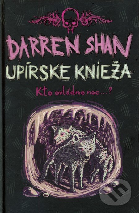 Kniha: Upírske knieža - Sága Darrena Shana 6 (Darren Shan). Slovart, 2011 Kniha: Upírske knieža - Sága Darrena Shana 6 (Darren Shan). Slovart, 2011