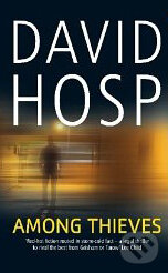 Kniha: Among Thieves (David Hosp). Pan Macmillan, 2011 Kniha: Among Thieves (David Hosp). Pan Macmillan, 2011