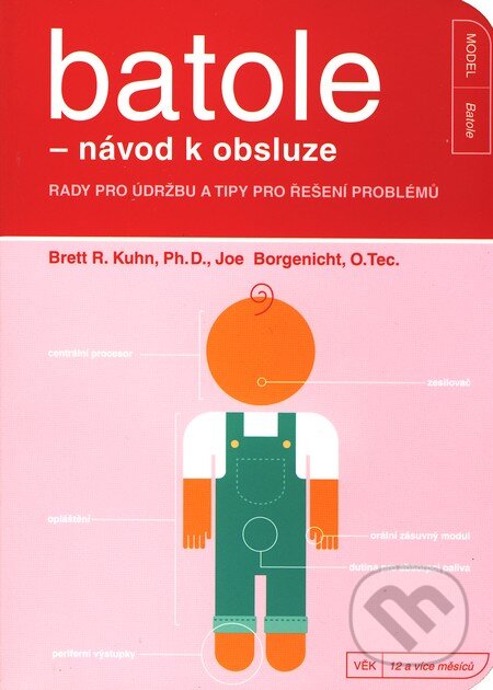 Kniha: Batole - návod k obsluze (Brett R. Kuhn). Computer Press, 2010 Kniha: Batole - návod k obsluze (Brett R. Kuhn). Computer Press, 2010