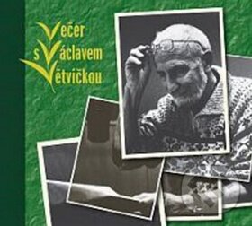 Audiokniha: Večer s Václavem Větvičkou (Radioservis). Radioservis, 2010 Audiokniha: Večer s Václavem Větvičkou (Radioservis). Radioservis, 2010