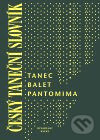 Kniha: Český taneční slovník (Institut umění – Divadelní ústav). Institut umění – Divadelní ústav, 2001 Kniha: Český taneční slovník (Institut umění – Divadelní ústav). Institut umění – Divadelní ústav, 2001