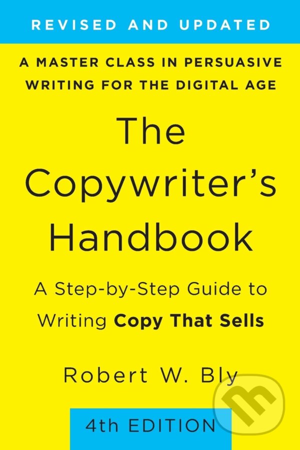 Kniha: The Copywriter's Handbook (Robert W. Bly). St. Martin´s Press, 2020 Kniha: The Copywriter's Handbook (Robert W. Bly). St. Martin´s Press, 2020