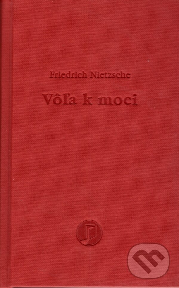 Kniha: Vôľa k moci (Friedrich Nietzsche). Petrus, 2021 Kniha: Vôľa k moci (Friedrich Nietzsche). Petrus, 2021