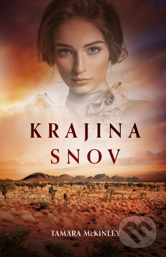 Kniha: Krajina snov (Tamara McKinley). Slovenský spisovateľ, 2021 Kniha: Krajina snov (Tamara McKinley). Slovenský spisovateľ, 2021