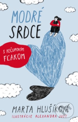 Kniha: Modré srdce s kečupovým fľakom (Marta Hlušíková). Slovart, 2021 Kniha: Modré srdce s kečupovým fľakom (Marta Hlušíková). Slovart, 2021