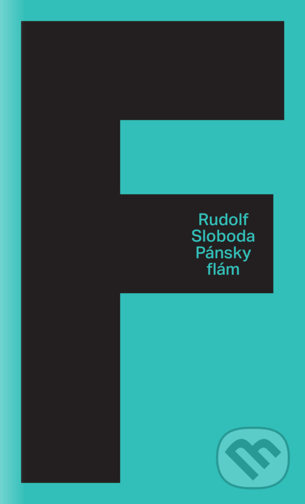 Kniha: Pánsky Flám (Rudolf Sloboda). Slovart, 2022 Kniha: Pánsky Flám (Rudolf Sloboda). Slovart, 2022