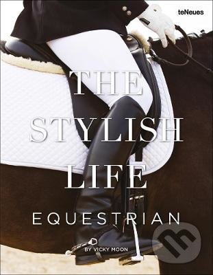 Kniha: The Stylish Life (Vicky Moon). Te Neues, 2015 Kniha: The Stylish Life (Vicky Moon). Te Neues, 2015