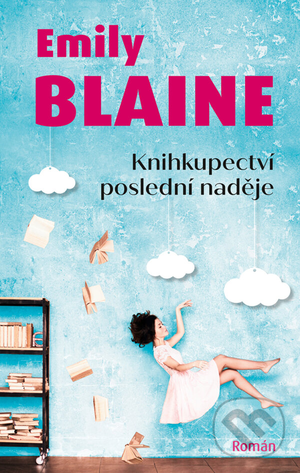 E-kniha: Knihkupectví poslední naděje (Emily Blaine). Red, 2021 E-kniha: Knihkupectví poslední naděje (Emily Blaine). Red, 2021