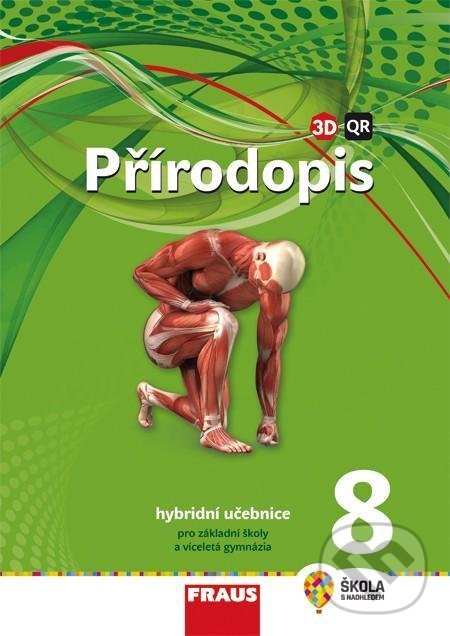 Kniha: Přírodopis 8 pro ZŠ a VG (Fraus). Fraus, 2021 Kniha: Přírodopis 8 pro ZŠ a VG (Fraus). Fraus, 2021