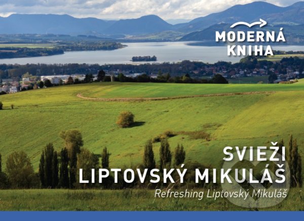 Kniha: Svieži Liptovský Mikuláš (Adriana Brziaková). ELCAT, 2021 Kniha: Svieži Liptovský Mikuláš (Adriana Brziaková). ELCAT, 2021