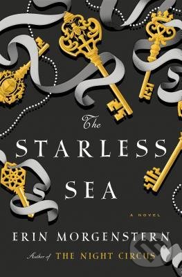 Kniha: The Starless Sea (Erin Morgenstern). Random House, 2019 Kniha: The Starless Sea (Erin Morgenstern). Random House, 2019