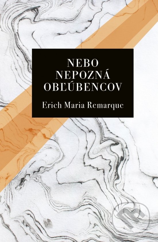 Kniha: Nebo nepozná obľúbencov (Erich Maria Remarque). Slovenský spisovateľ, 2021 Kniha: Nebo nepozná obľúbencov (Erich Maria Remarque). Slovenský spisovateľ, 2021