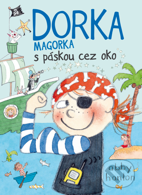 Kniha: Dorka Magorka s páskou cez oko (Abby Hanlon). Slovart, 2021 Kniha: Dorka Magorka s páskou cez oko (Abby Hanlon). Slovart, 2021