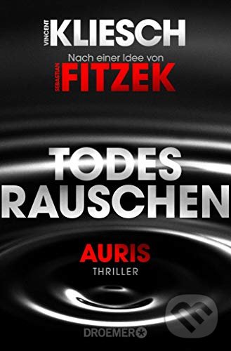 Kniha: Todesrauschen (Vincent Kliesch). Droemer/Knaur, 2021 Kniha: Todesrauschen (Vincent Kliesch). Droemer/Knaur, 2021