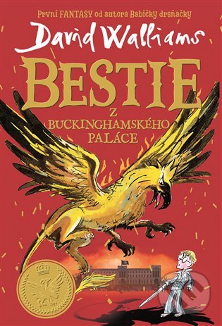 Kniha: Bestie z Buckinghamského paláce (David Walliams). Argo, 2021 Kniha: Bestie z Buckinghamského paláce (David Walliams). Argo, 2021