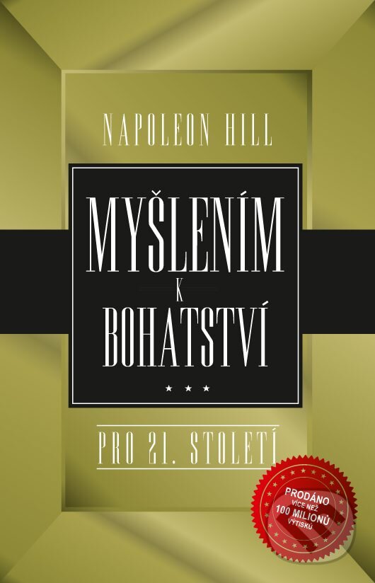 E-kniha: Myšlením k bohatství pro 21. století (Napoleon Hill). Edice knihy Omega, 2017 E-kniha: Myšlením k bohatství pro 21. století (Napoleon Hill). Edice knihy Omega, 2017