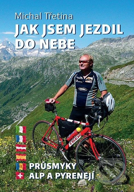 Kniha: Jak jsem jezdil do nebe (Michal Třetina). Martin Leschinger-FLÉTNA, 2021 Kniha: Jak jsem jezdil do nebe (Michal Třetina). Martin Leschinger-FLÉTNA, 2021
