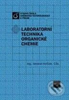 Kniha: Laboratorní technika organické chemie (Jaroslav Kvíčala). Vydavatelství VŠCHT Kniha: Laboratorní technika organické chemie (Jaroslav Kvíčala). Vydavatelství VŠCHT