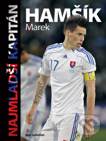 Kniha: Najmladší kapitán Marek Hamšík (Ivor Lehoťan). Timy Partners, 2010 Kniha: Najmladší kapitán Marek Hamšík (Ivor Lehoťan). Timy Partners, 2010