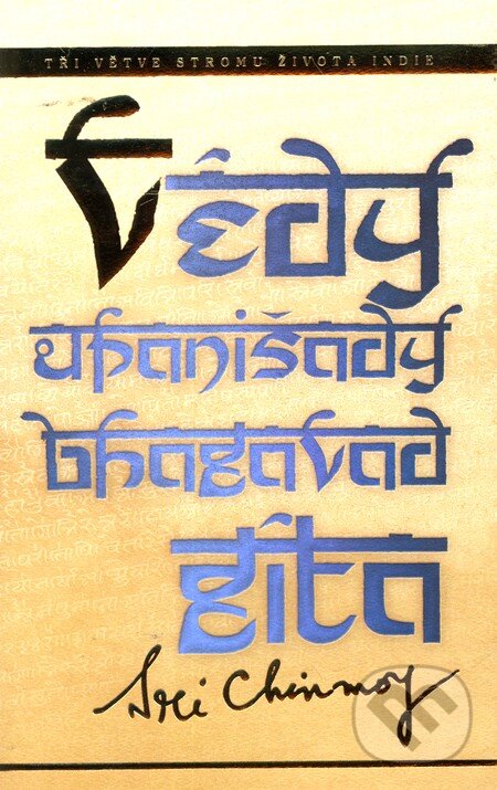 Kniha: Védy, Upanišady a Bhagavadgíta (Sri Chinmoy). Madal Bal, 2010 Kniha: Védy, Upanišady a Bhagavadgíta (Sri Chinmoy). Madal Bal, 2010