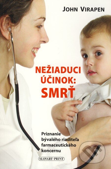 Kniha: Nežiaduci účinok: Smrť (John Virapen). Slovart Print, 2010 Kniha: Nežiaduci účinok: Smrť (John Virapen). Slovart Print, 2010
