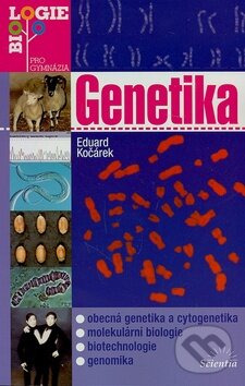 Kniha: Genetika (Eduard Kočárek). Scientia, 2008 Kniha: Genetika (Eduard Kočárek). Scientia, 2008