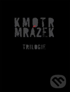 Kmotr Mrázek - Trilogie - Jaroslav Kmenta, Jaroslav Kmenta, 2010