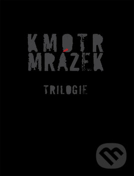 Kniha: Kmotr Mrázek - Trilogie (Jaroslav Kmenta). Jaroslav Kmenta, 2010 Kniha: Kmotr Mrázek - Trilogie (Jaroslav Kmenta). Jaroslav Kmenta, 2010