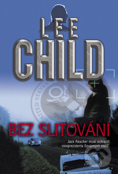 Kniha: Bez slitování (Lee Child). BB/art, 2010 Kniha: Bez slitování (Lee Child). BB/art, 2010