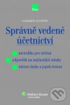 Kniha: Správně vedené účetnictví (Vladimír Schiffer). Wolters Kluwer ČR, 2010 Kniha: Správně vedené účetnictví (Vladimír Schiffer). Wolters Kluwer ČR, 2010