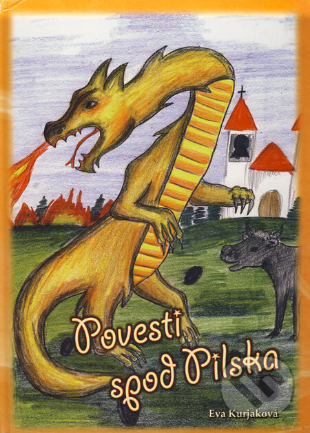 Kniha: Povesti spod Pilska (Eva Kurjaková). Štúdio F, 2010 Kniha: Povesti spod Pilska (Eva Kurjaková). Štúdio F, 2010