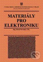Materiály pro elektroniku - Pavel Novotný, Vydavatelství VŠCHT