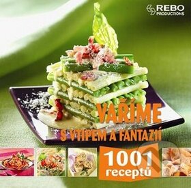 Kniha: Vaříme s vtipem a fantazií (Rebo). Rebo, 2010 Kniha: Vaříme s vtipem a fantazií (Rebo). Rebo, 2010