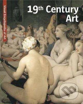 Kniha: 19th Century Art (Scala Group). Scala Group, 2010 Kniha: 19th Century Art (Scala Group). Scala Group, 2010