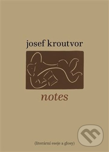 Kniha: Notes (Josef Kroutvor). Torst, 2021 Kniha: Notes (Josef Kroutvor). Torst, 2021
