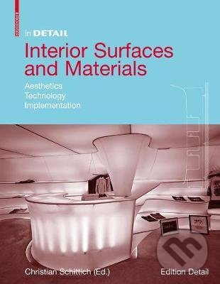 Kniha: Interior Surfaces and Materials (Christian Schittich). Birkhäuser Actar, 2009 Kniha: Interior Surfaces and Materials (Christian Schittich). Birkhäuser Actar, 2009